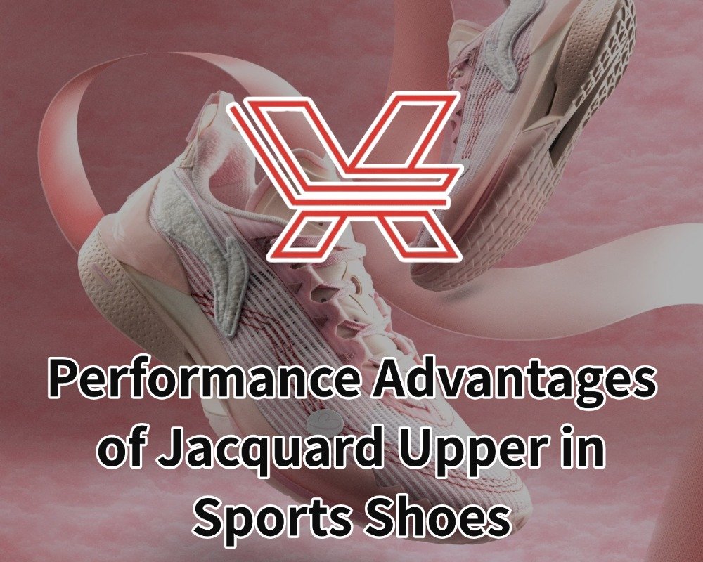Performance Advantages of Jacquard Upper in Sports Shoes