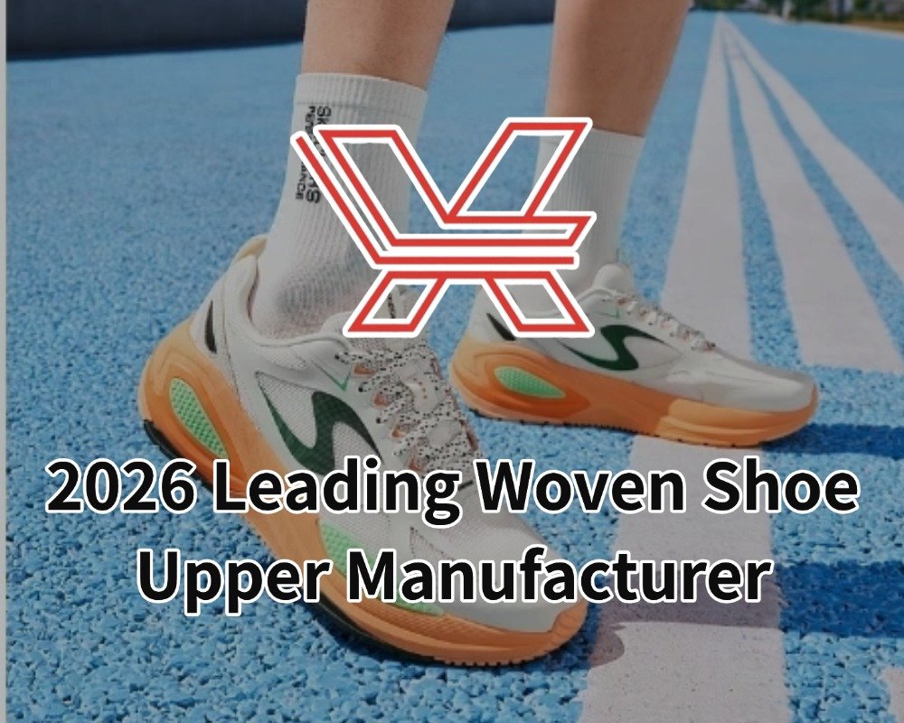 2026 Leading Woven Shoe Upper Manufacturer