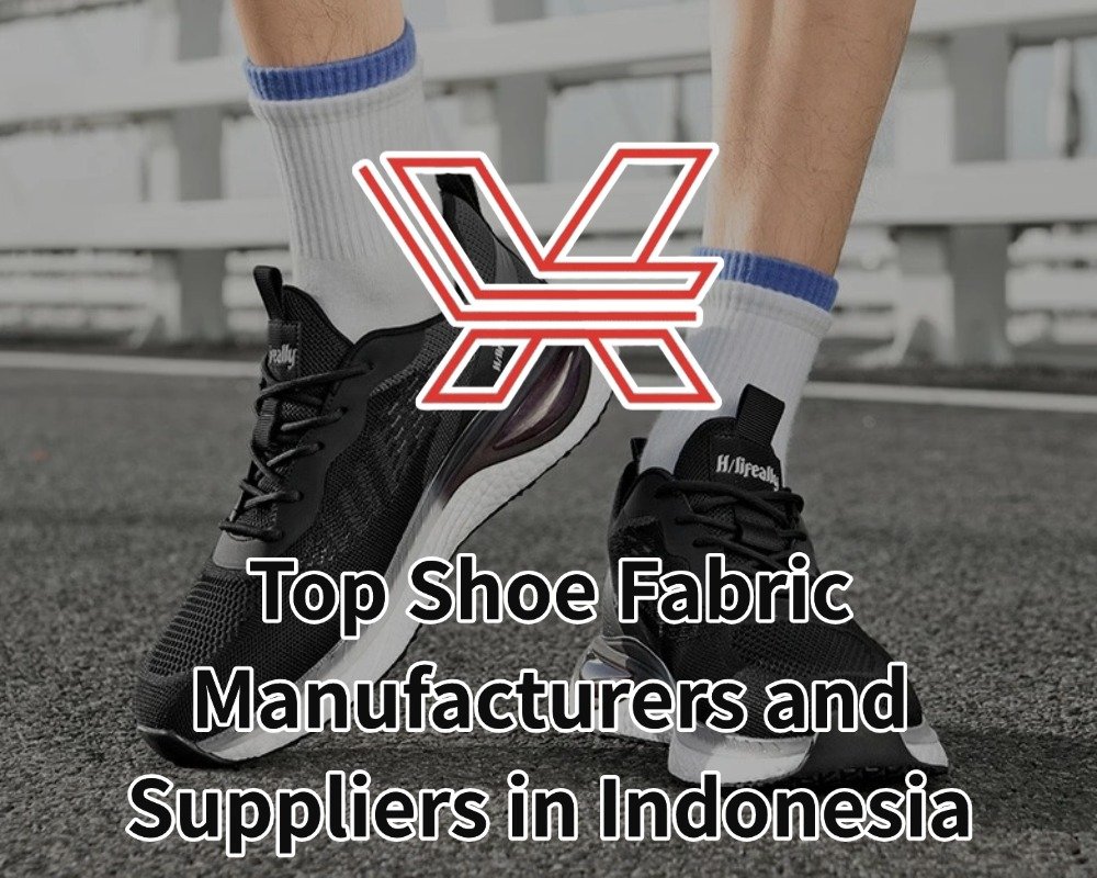 Top Shoe Fabric Manufacturers and Suppliers in Indonesia