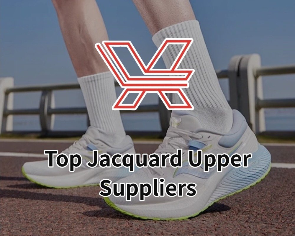 Top Jacquard Upper Suppliers