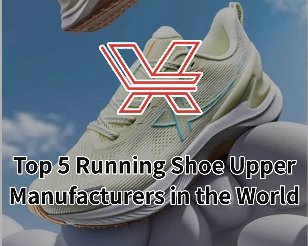 Top 5 Running Shoe Upper Manufacturers in the World